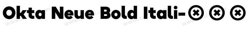 Okta Neue Bold Itali字体转换
